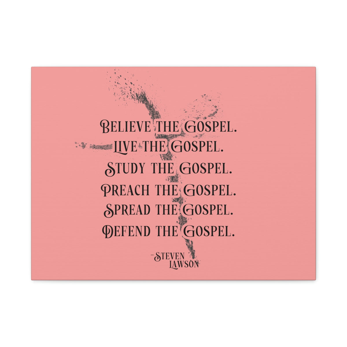 Scripture Walls Believe The Gospel Steven Lawson Romans 1:16 Bible Canvas Christian Wall Art Ready to Hang Unframed-Express Your Love Gifts