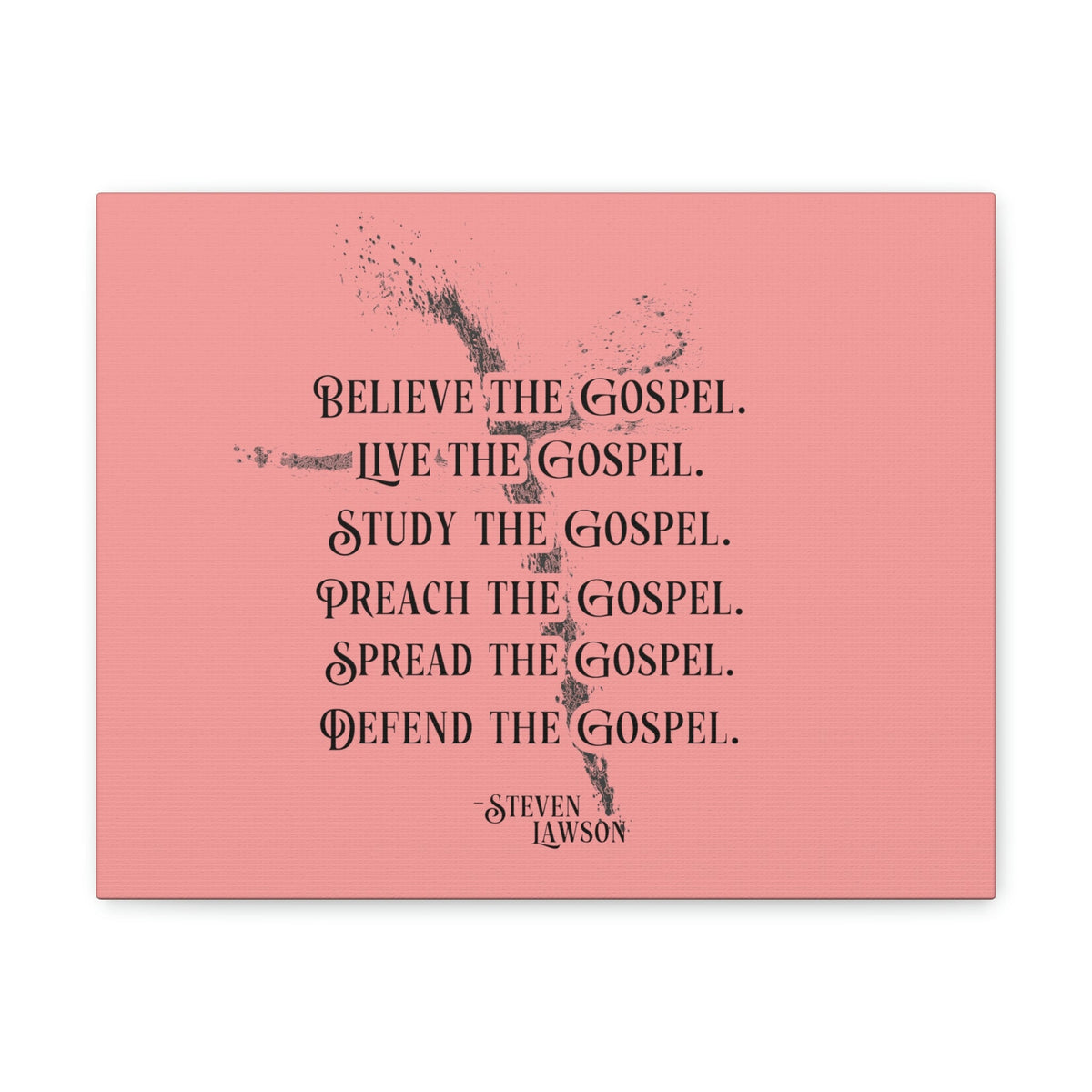 Scripture Walls Believe The Gospel Steven Lawson Romans 1:16 Bible Canvas Christian Wall Art Ready to Hang Unframed-Express Your Love Gifts