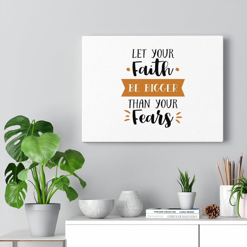 Scripture Walls Bigger Than Your Fears Bible Verse Canvas Christian Wall Art Ready to Hang Unframed-Express Your Love Gifts