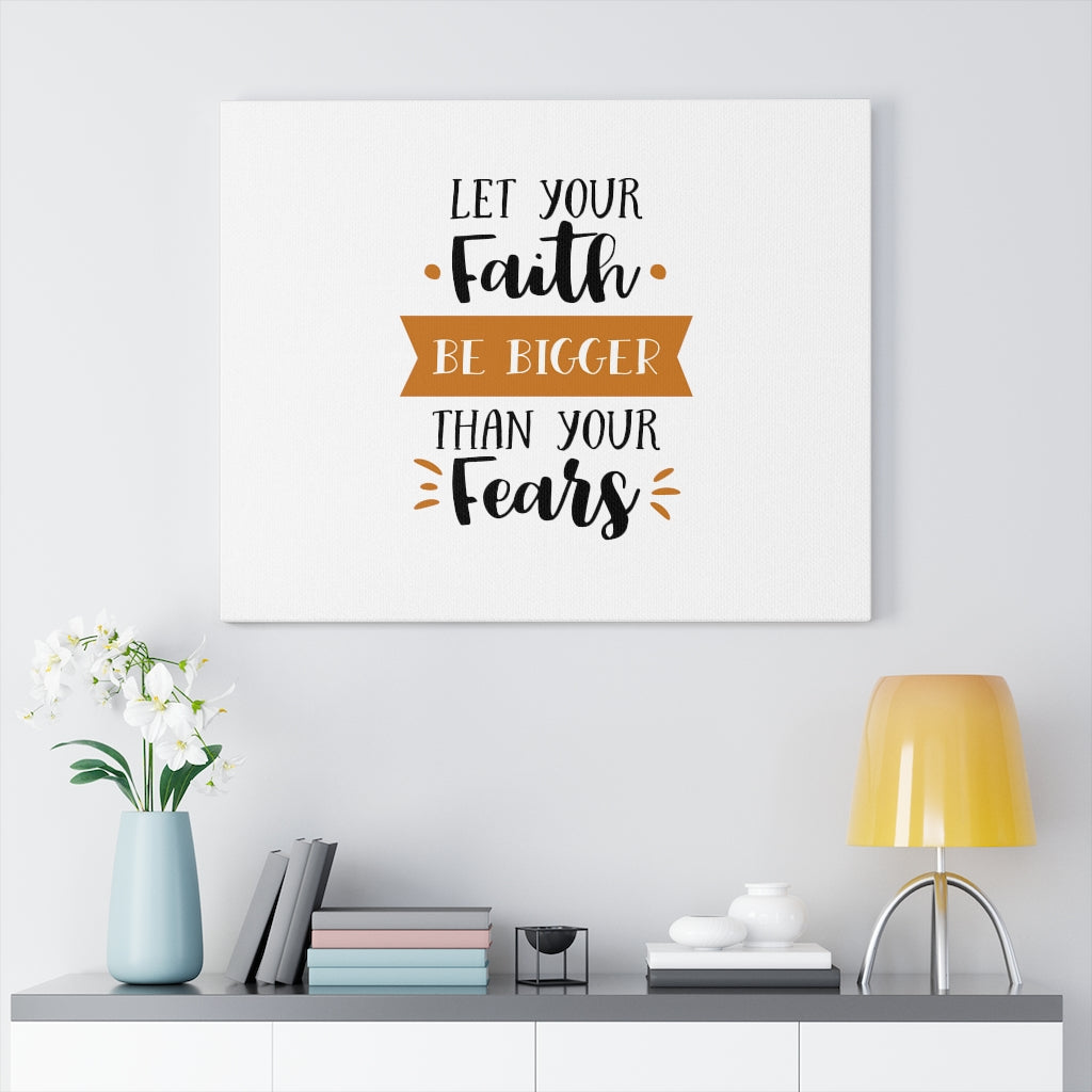 Scripture Walls Bigger Than Your Fears Bible Verse Canvas Christian Wall Art Ready to Hang Unframed-Express Your Love Gifts