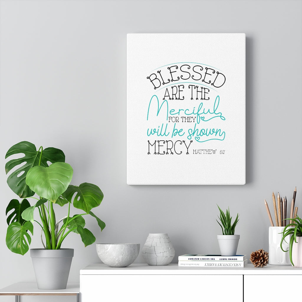 Scripture Walls Blessed Are The Merciful Matthew 5:7 Bible Verse Canvas Christian Wall Art Ready to Hang Unframed-Express Your Love Gifts