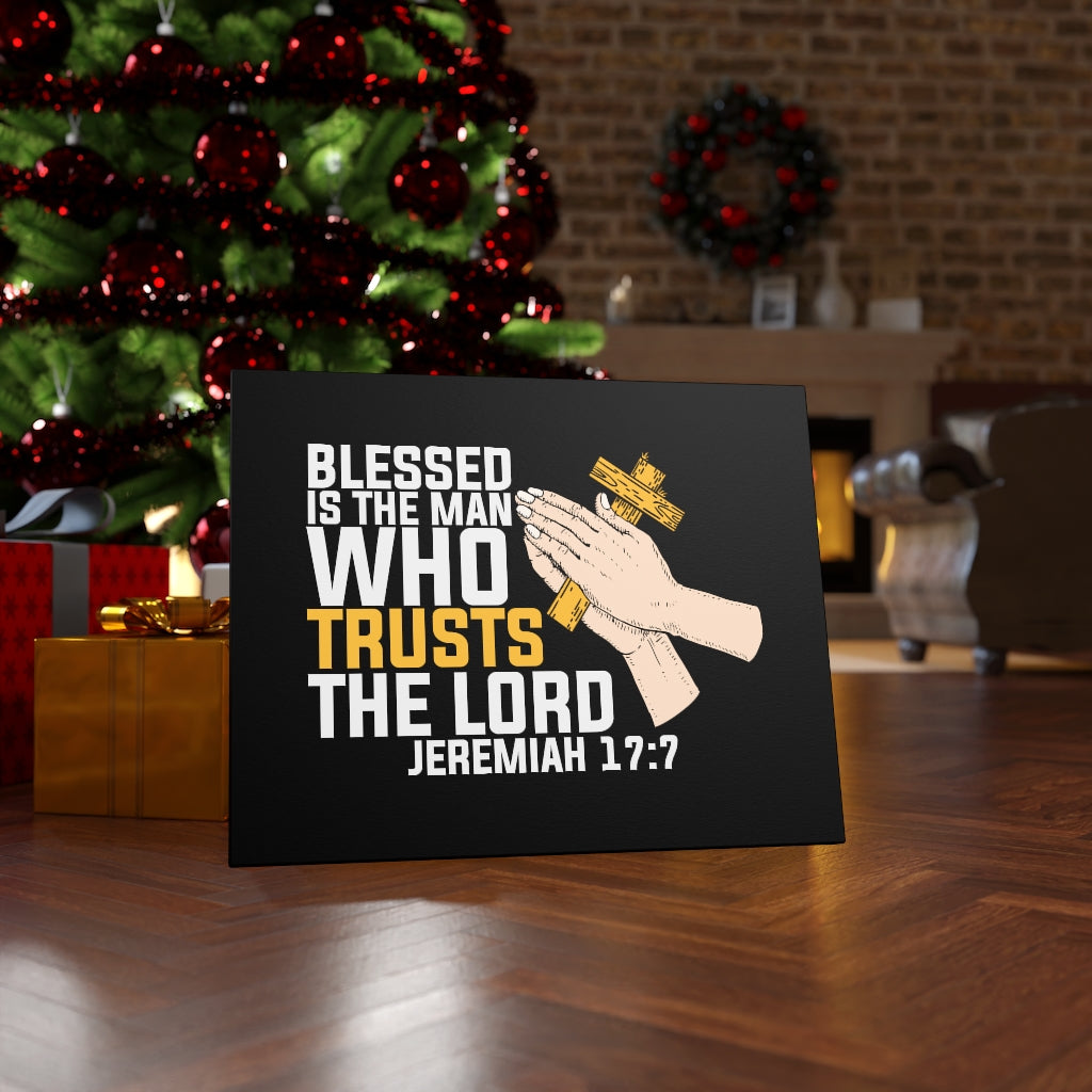 Scripture Walls Blessed Is The Man Jeremiah 17:7 Bible Verse Canvas Christian Wall Art Ready to Hang Unframed-Express Your Love Gifts