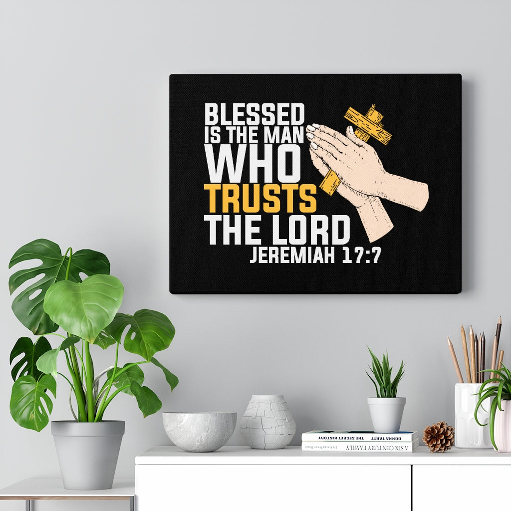Scripture Walls Blessed Is The Man Jeremiah 17:7 Bible Verse Canvas Christian Wall Art Ready to Hang Unframed-Express Your Love Gifts