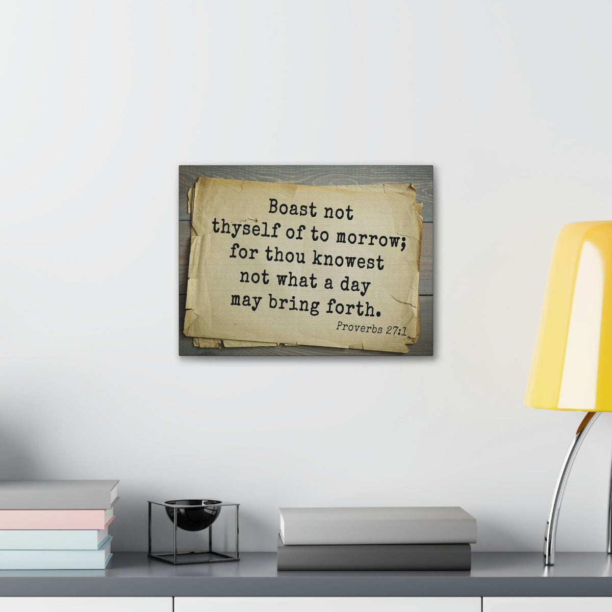 Scripture Walls Boast Not Thyself Proverbs 27:1 Bible Verse Canvas Christian Wall Art Bible Verse Print Ready To Hang Unframed-Express Your Love Gifts