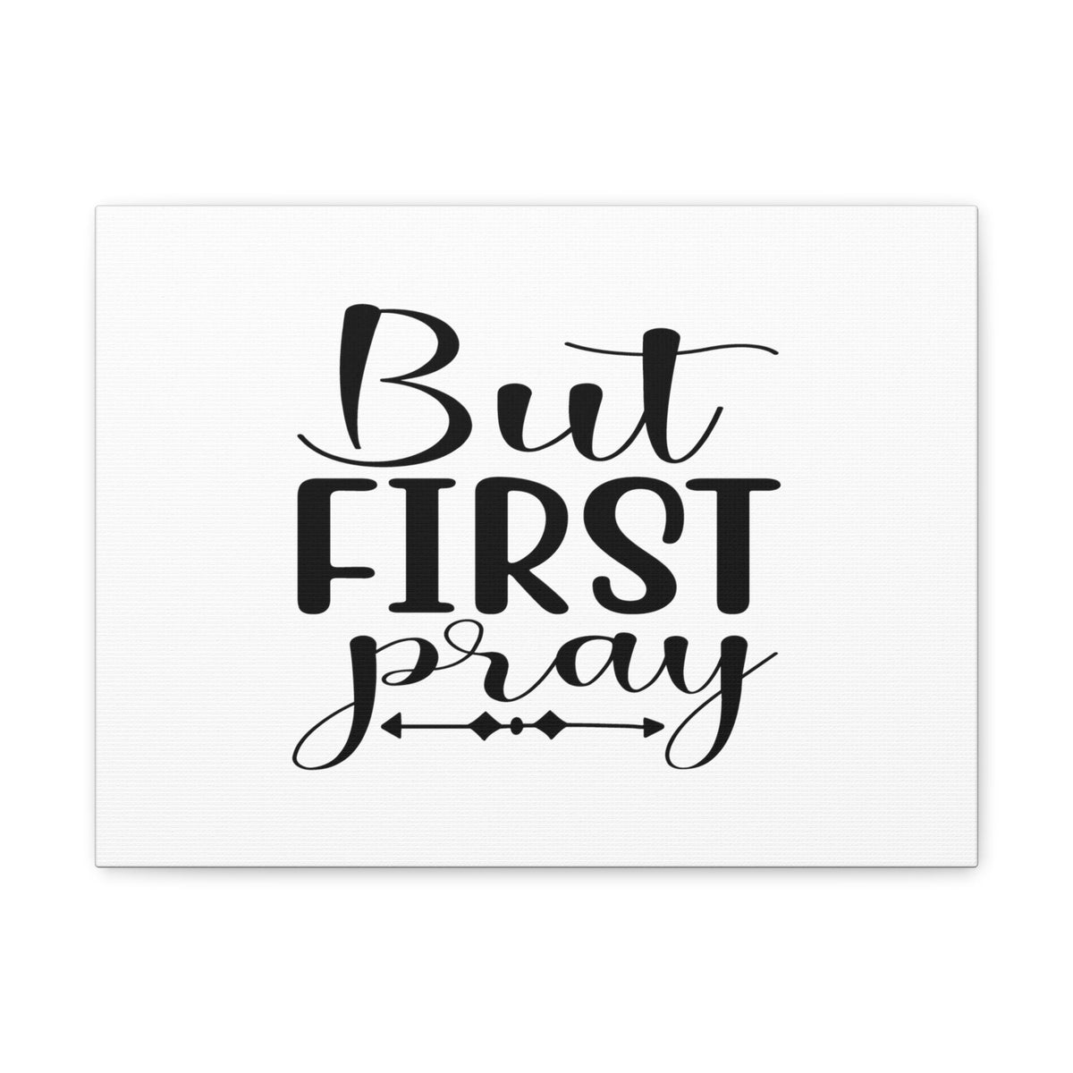 Scripture Walls But First Pray 1 Thessalonians 5:16 Arrow Christian Wall Art Bible Verse Print Ready to Hang Unframed-Express Your Love Gifts