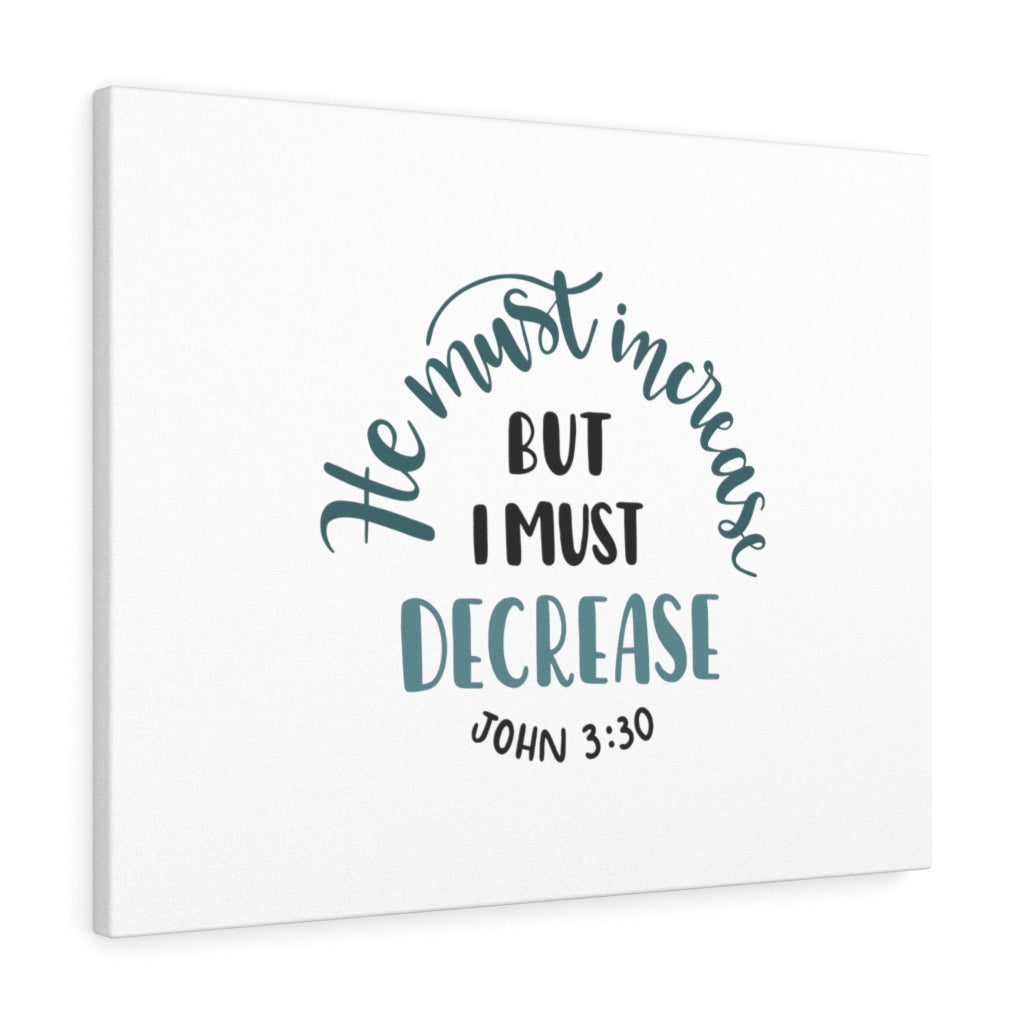 Scripture Walls But I Must Decrease John 3:30 Bible Verse Canvas Christian Wall Art Ready to Hang Unframed-Express Your Love Gifts