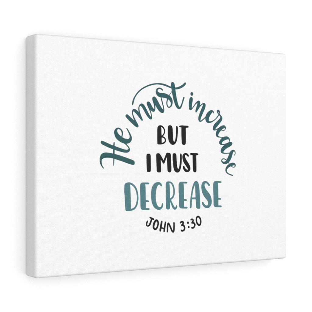 Scripture Walls But I Must Decrease John 3:30 Bible Verse Canvas Christian Wall Art Ready to Hang Unframed-Express Your Love Gifts