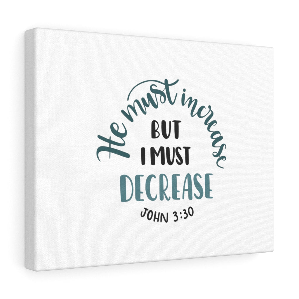 Scripture Walls But I Must Decrease John 3:30 Bible Verse Canvas Christian Wall Art Ready to Hang Unframed-Express Your Love Gifts