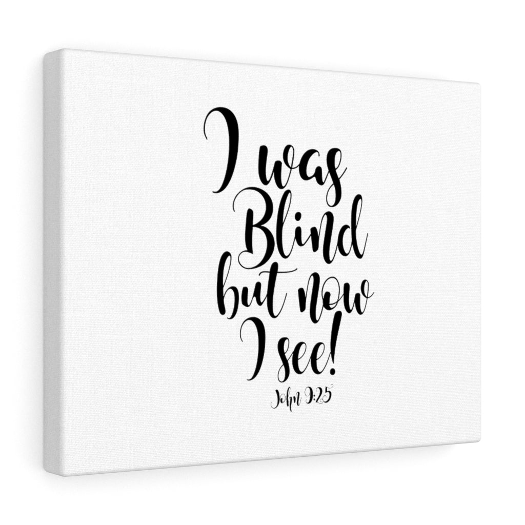 Scripture Walls But Now I See John 9:25 Bible Verse Canvas Christian Wall Art Ready to Hang Unframed-Express Your Love Gifts