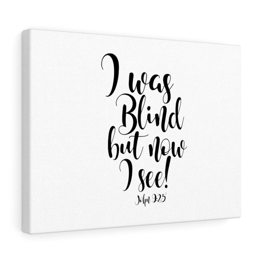 Scripture Walls But Now I See John 9:25 Bible Verse Canvas Christian Wall Art Ready to Hang Unframed-Express Your Love Gifts
