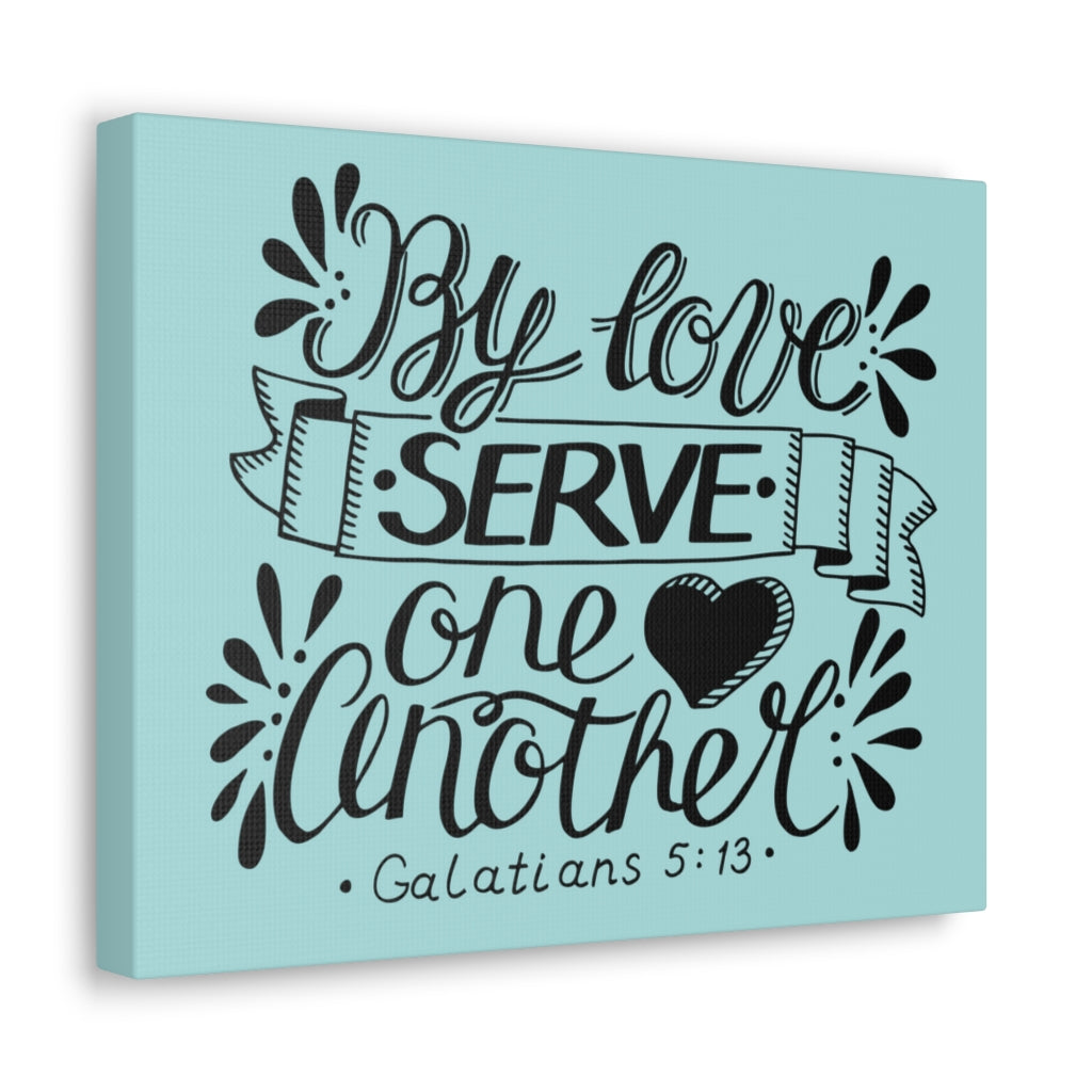 Scripture Walls By Love Serve One Another Galatians 5:13 Bible Verse Canvas Christian Wall Art Ready To Hang Unframed-Express Your Love Gifts