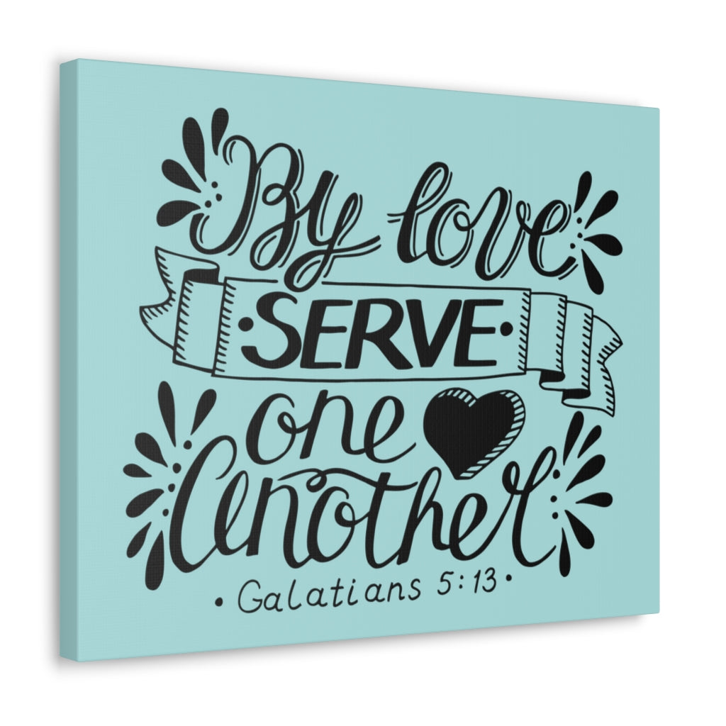 Scripture Walls By Love Serve One Another Galatians 5:13 Bible Verse Canvas Christian Wall Art Ready To Hang Unframed-Express Your Love Gifts