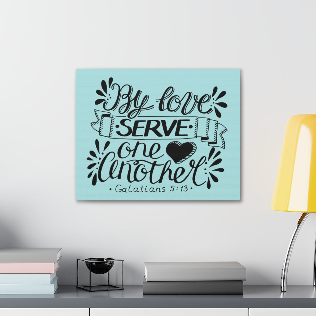 Scripture Walls By Love Serve One Another Galatians 5:13 Bible Verse Canvas Christian Wall Art Ready To Hang Unframed-Express Your Love Gifts