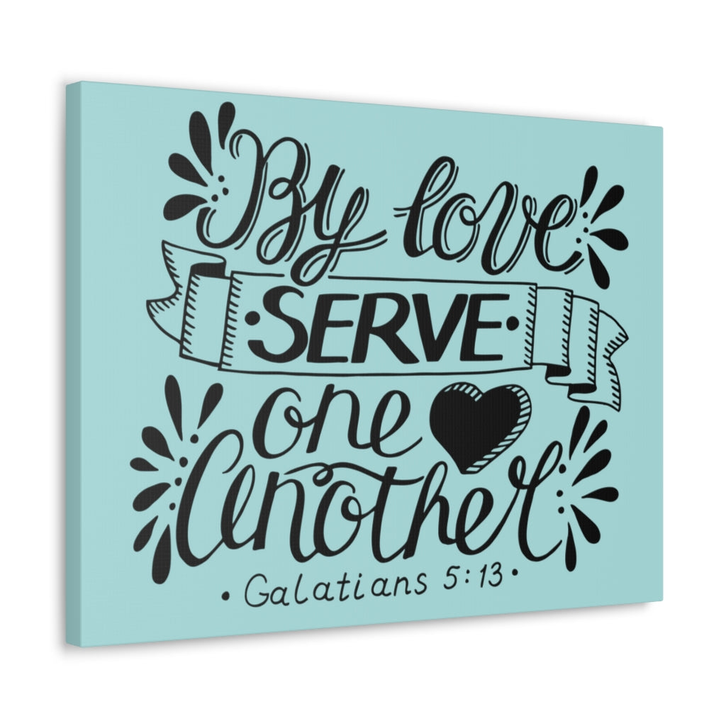 Scripture Walls By Love Serve One Another Galatians 5:13 Bible Verse Canvas Christian Wall Art Ready To Hang Unframed-Express Your Love Gifts