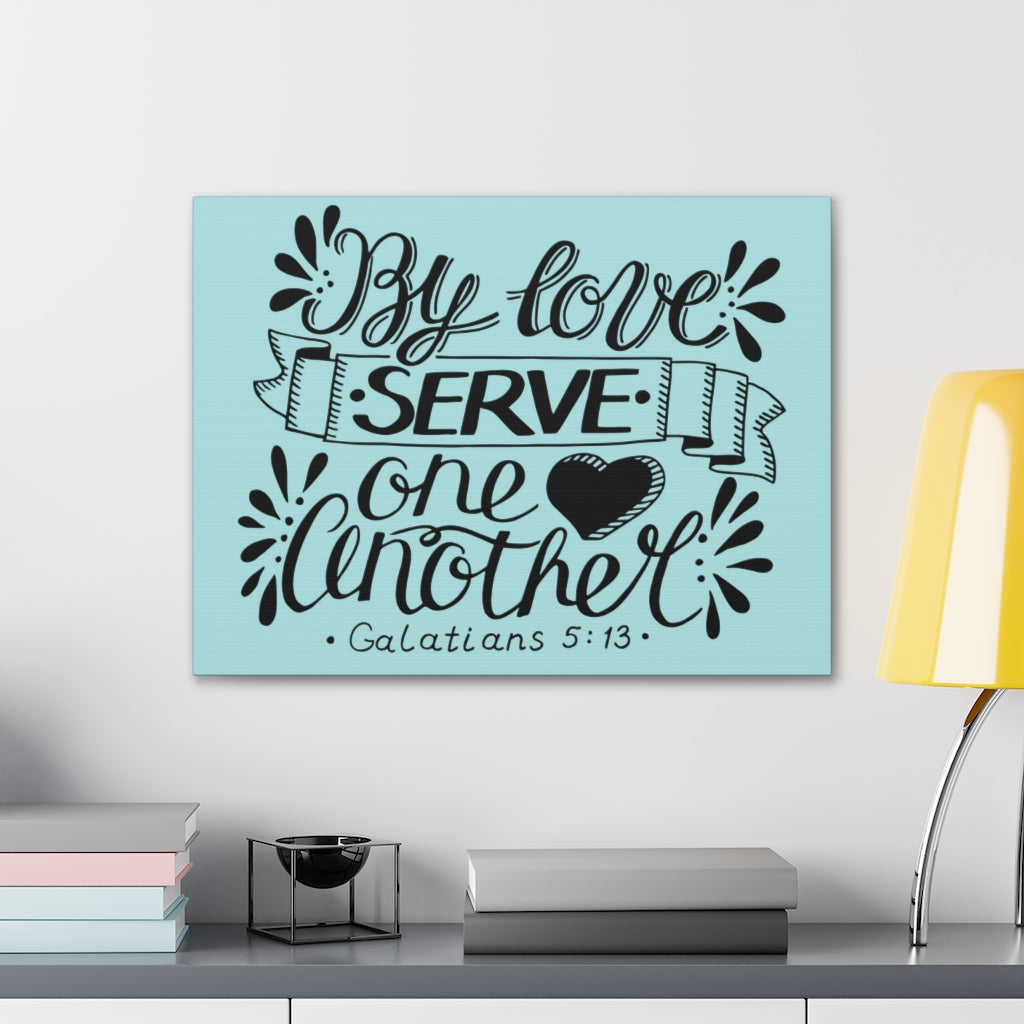 Scripture Walls By Love Serve One Another Galatians 5:13 Bible Verse Canvas Christian Wall Art Ready To Hang Unframed-Express Your Love Gifts