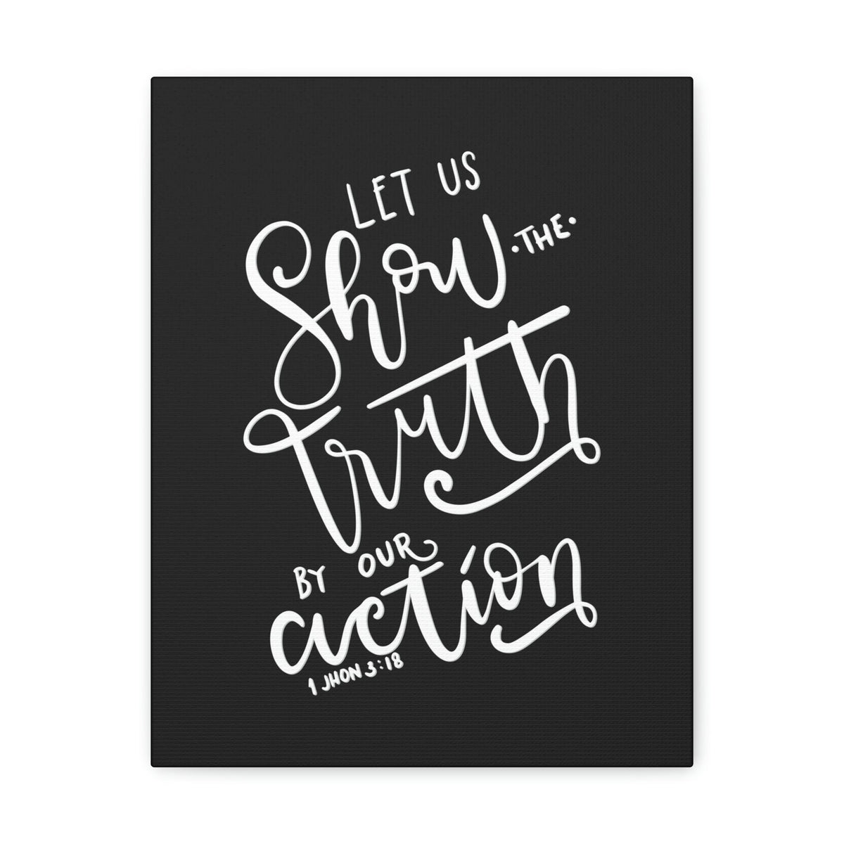 Scripture Walls By Our Action 1 John 3:18 Bible Verse Canvas Christian Wall Art Ready to Hang Unframed-Express Your Love Gifts