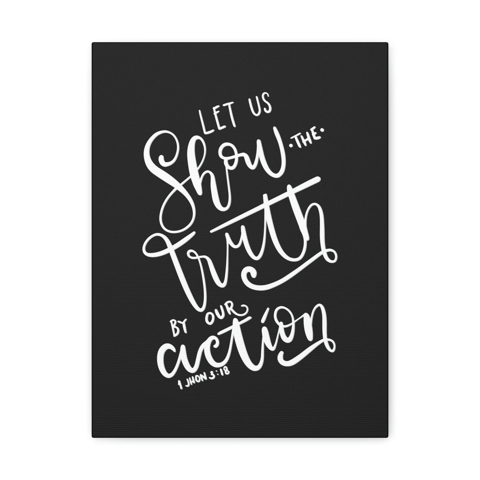 Scripture Walls By Our Action 1 John 3:18 Bible Verse Canvas Christian Wall Art Ready to Hang Unframed-Express Your Love Gifts