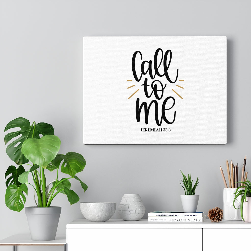 Scripture Walls Call To Me Jeremiah 33:3 Bible Verse Canvas Christian Wall Art Ready to Hang Unframed-Express Your Love Gifts