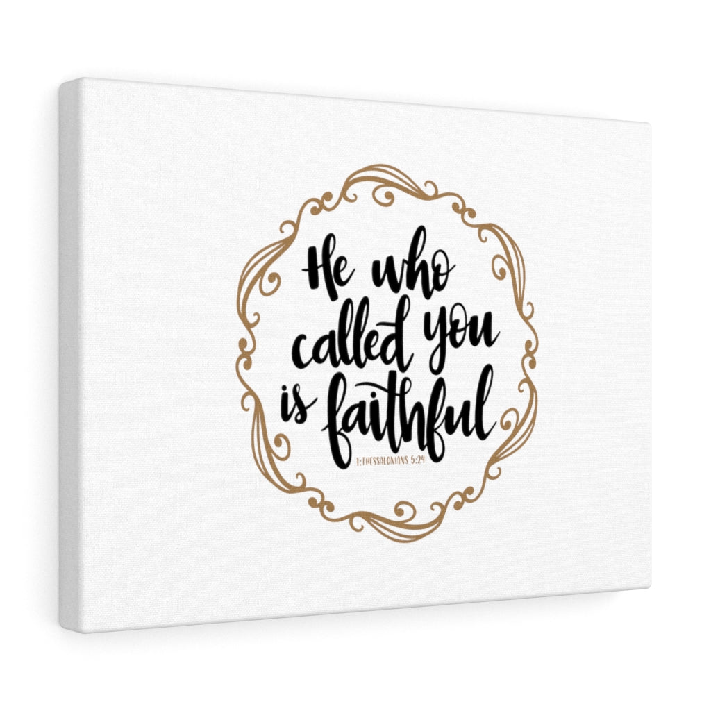 Scripture Walls Called You Is Faithful 1 Thessalonians 5:24 Bible Verse Canvas Christian Wall Art Ready to Hang Unframed-Express Your Love Gifts