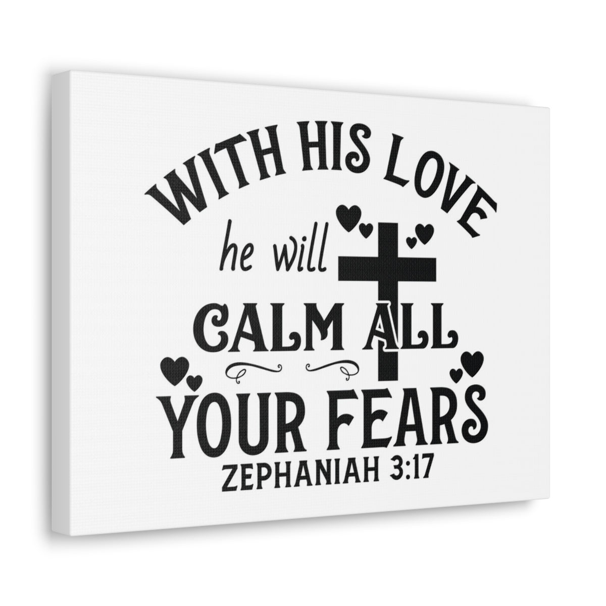 Scripture Walls Calm All Your Fears Zephanian 3:17 Bible Verse Canvas Christian Wall Art Ready to Hang Unframed-Express Your Love Gifts