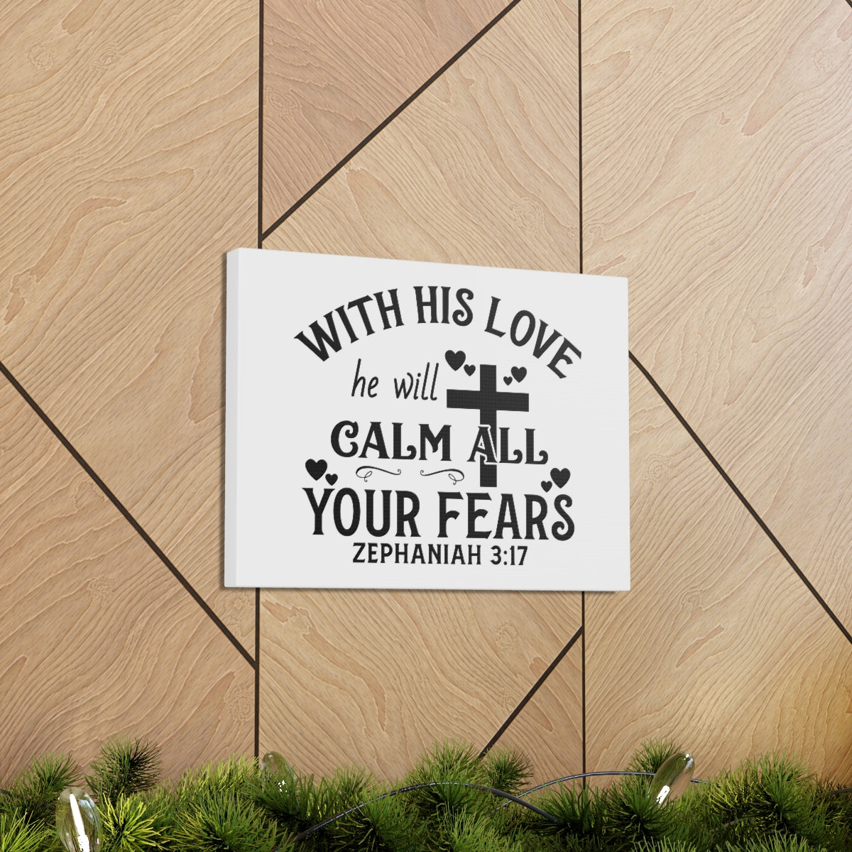 Scripture Walls Calm All Your Fears Zephanian 3:17 Bible Verse Canvas Christian Wall Art Ready to Hang Unframed-Express Your Love Gifts