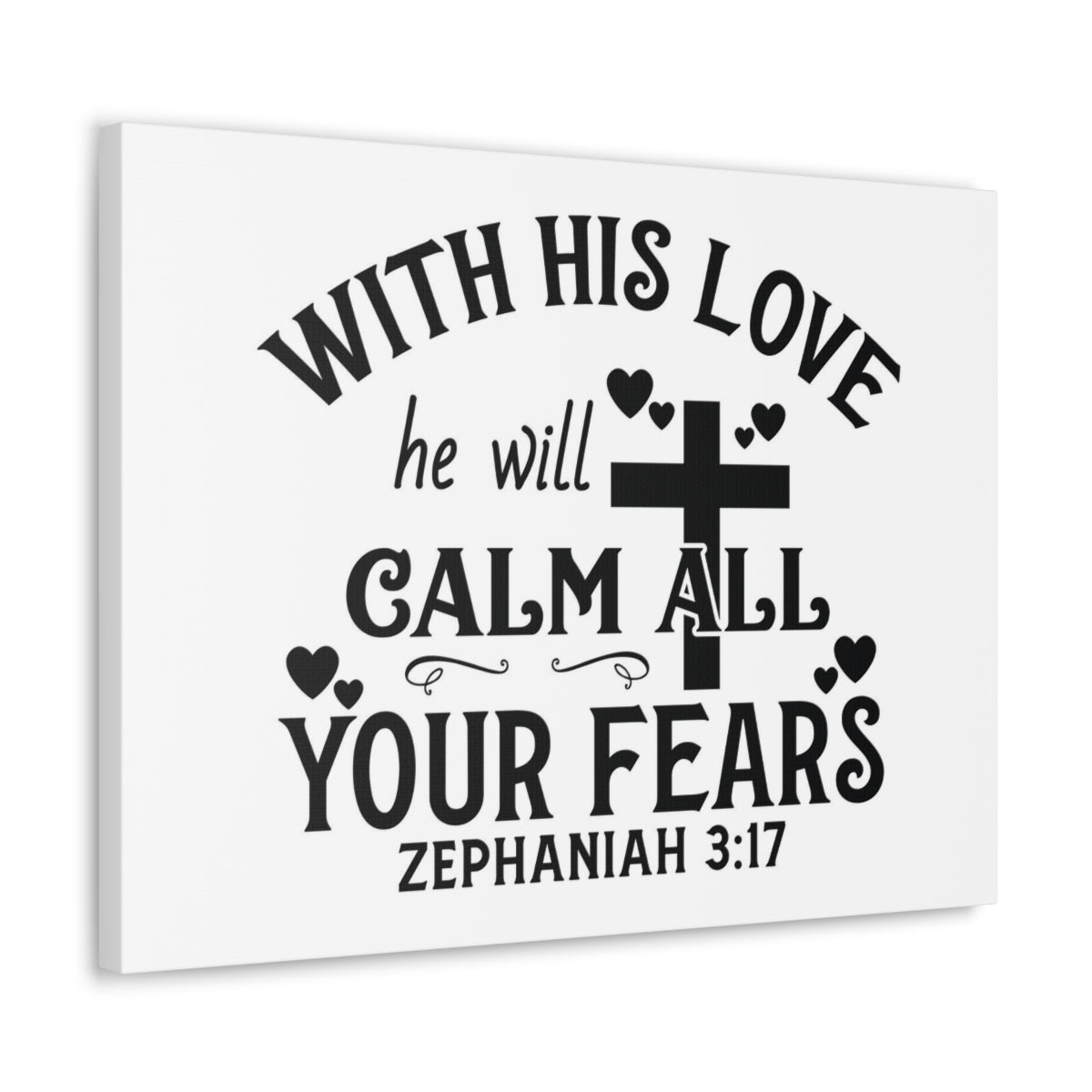 Scripture Walls Calm All Your Fears Zephanian 3:17 Bible Verse Canvas Christian Wall Art Ready to Hang Unframed-Express Your Love Gifts
