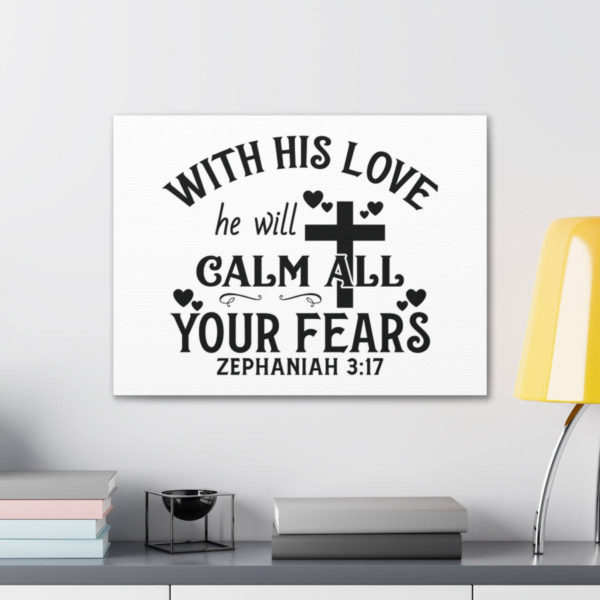Scripture Walls Calm All Your Fears Zephanian 3:17 Bible Verse Canvas Christian Wall Art Ready to Hang Unframed-Express Your Love Gifts