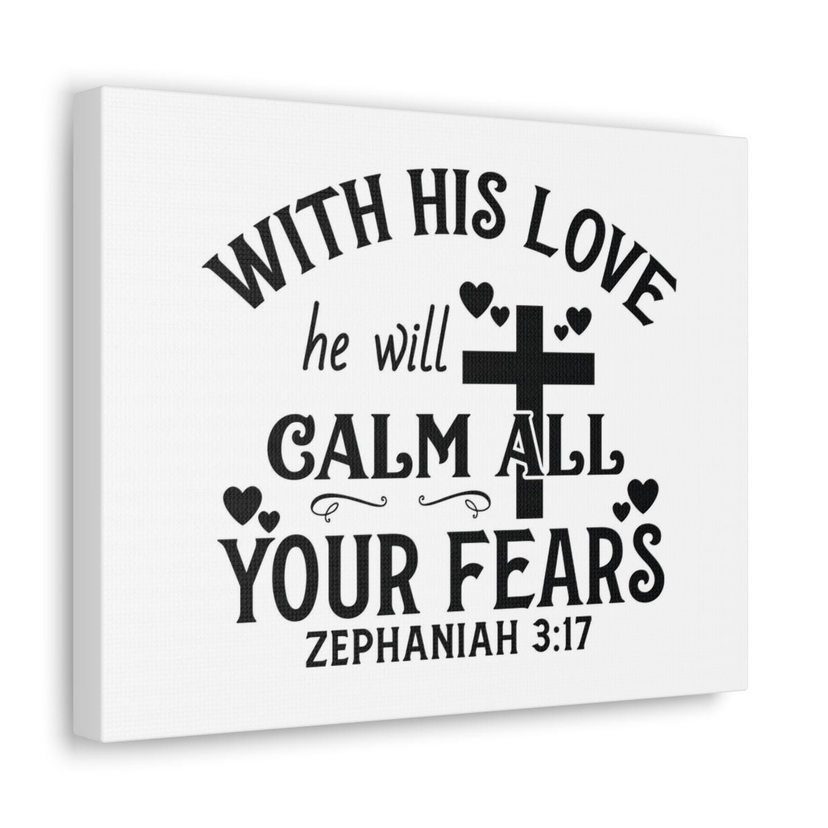 Scripture Walls Calm All Your Fears Zephanian 3:17 Bible Verse Canvas Christian Wall Art Ready to Hang Unframed-Express Your Love Gifts