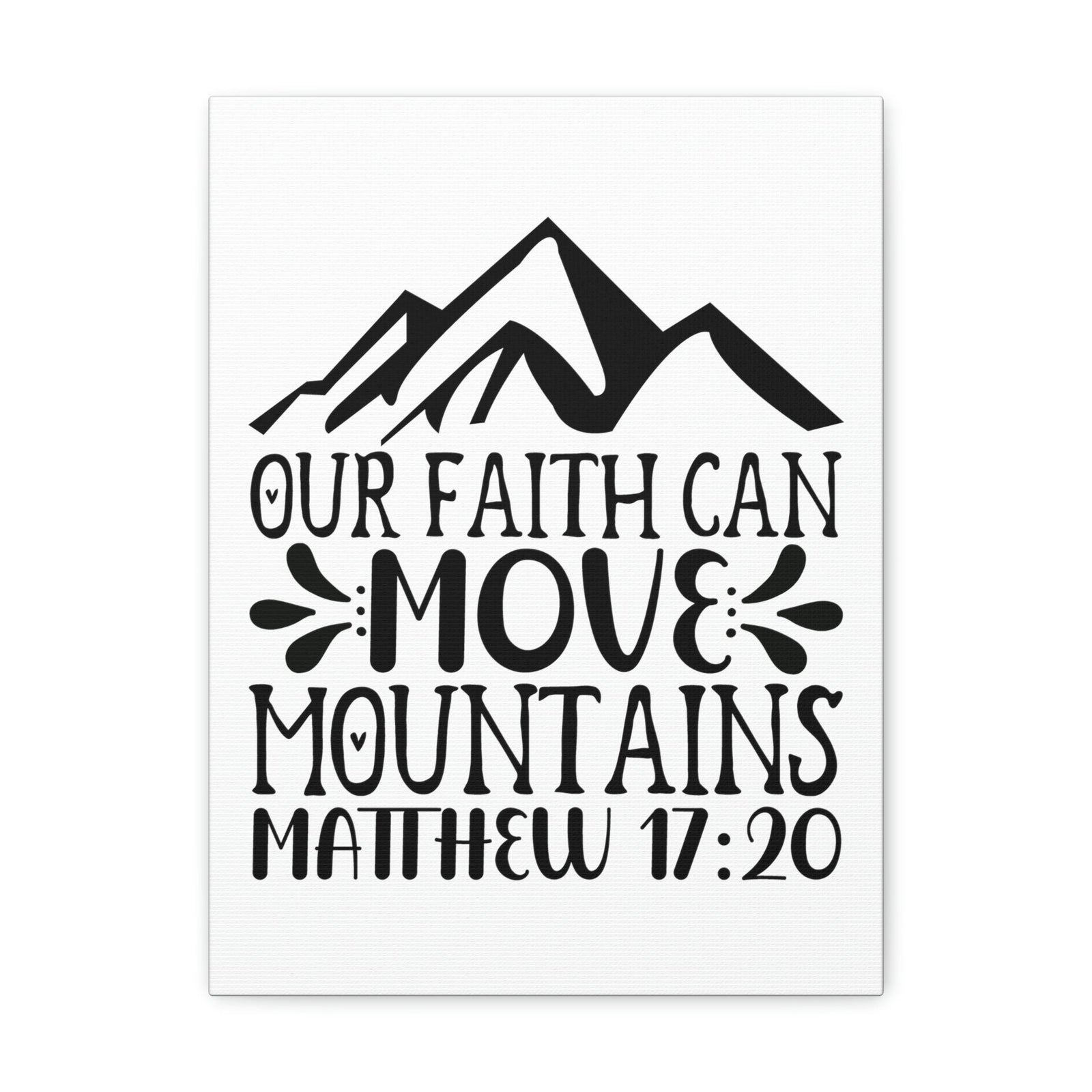 Scripture Walls Can Move Mountains Matthew 17:20 Big Mountain Bible Verse Canvas Christian Wall Art Ready to Hang Unframed-Express Your Love Gifts