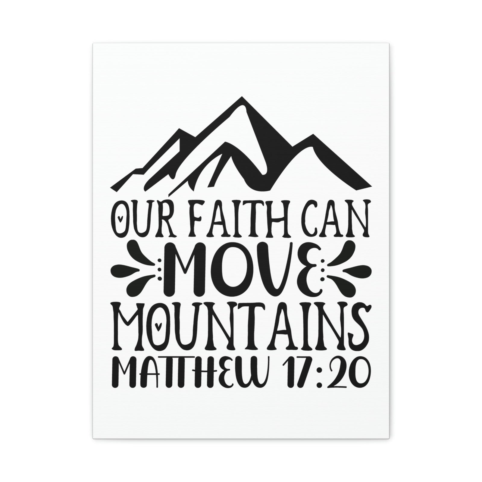Scripture Walls Can Move Mountains Matthew 17:20 Big Mountain Bible Verse Canvas Christian Wall Art Ready to Hang Unframed-Express Your Love Gifts