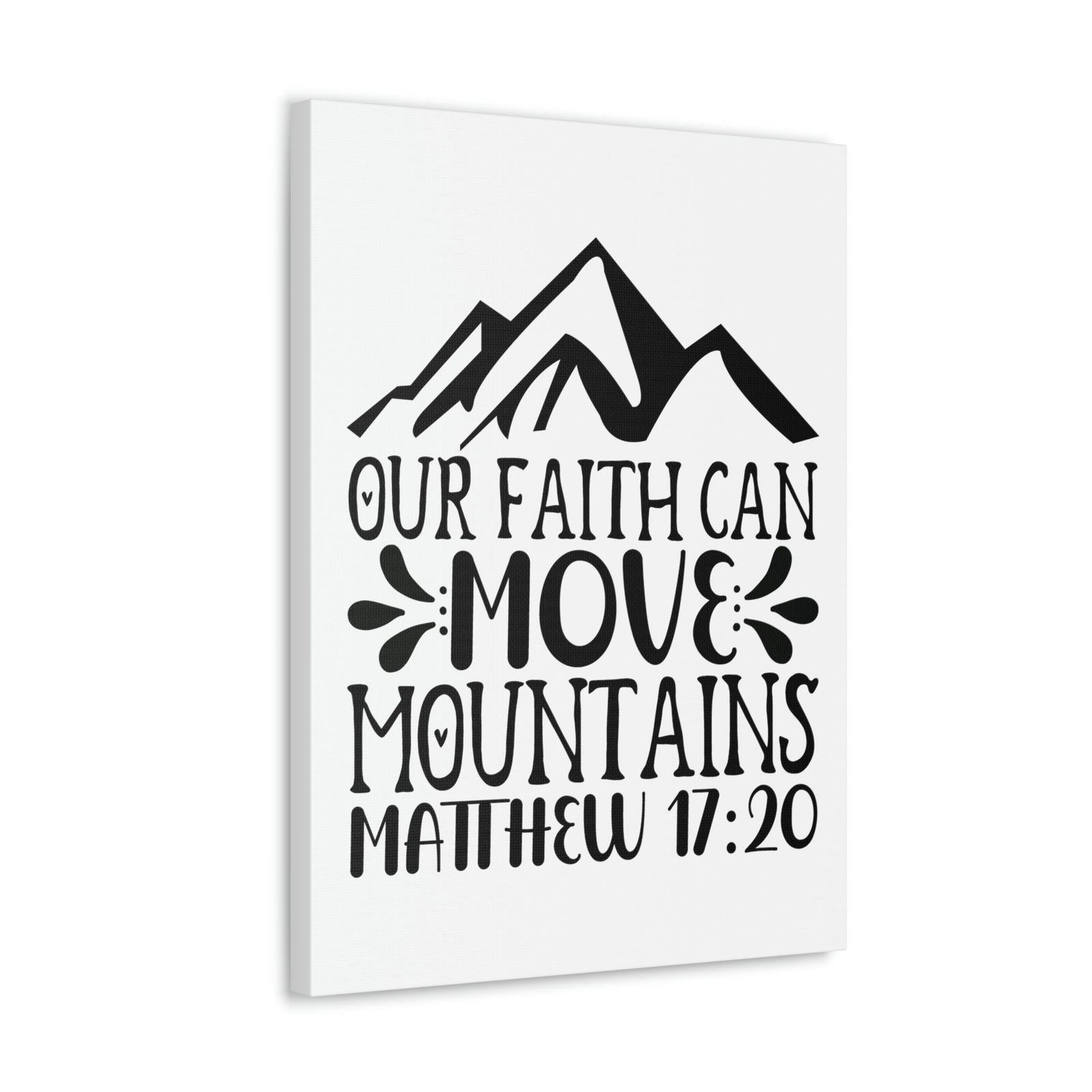 Scripture Walls Can Move Mountains Matthew 17:20 Big Mountain Bible Verse Canvas Christian Wall Art Ready to Hang Unframed-Express Your Love Gifts