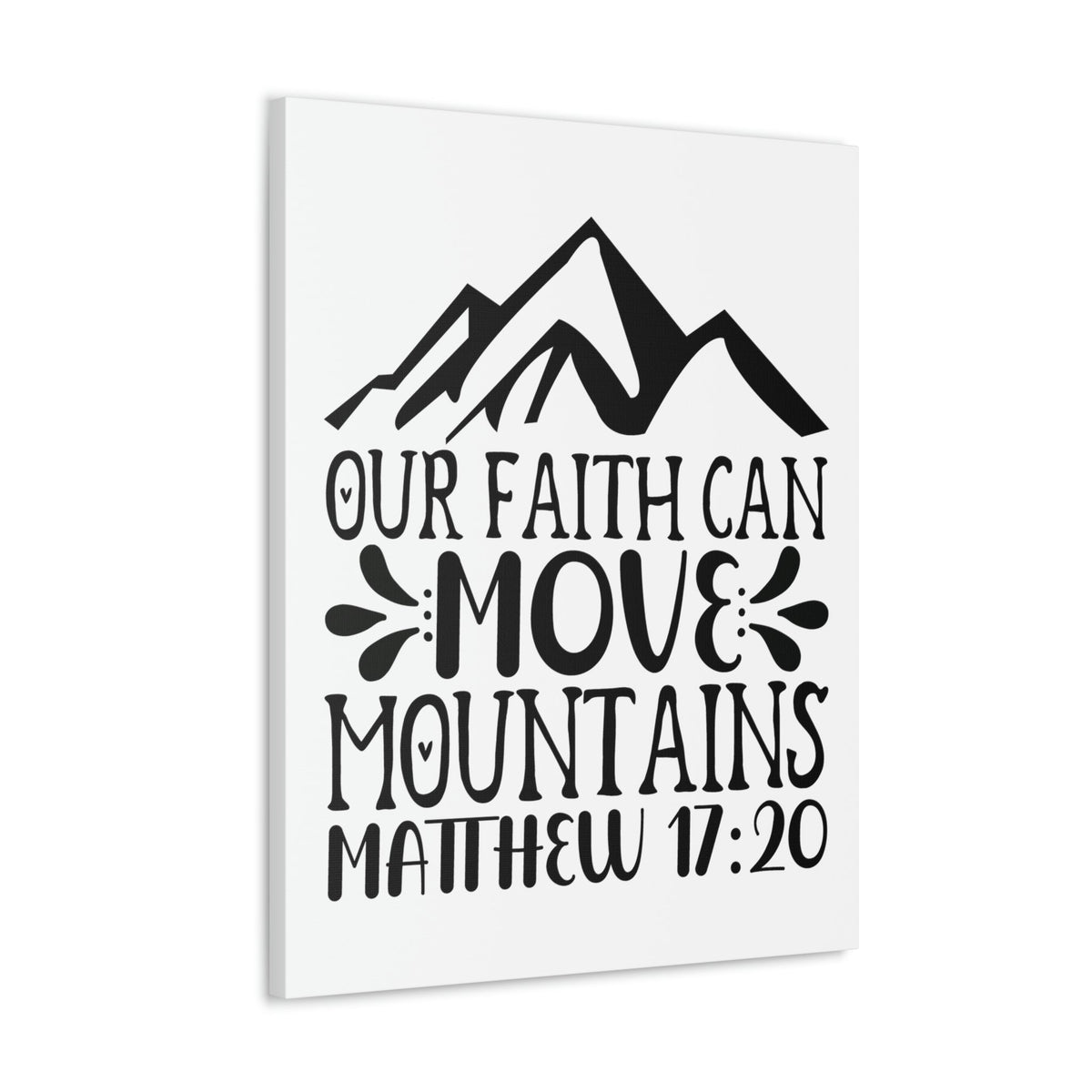 Scripture Walls Can Move Mountains Matthew 17:20 Big Mountain Bible Verse Canvas Christian Wall Art Ready to Hang Unframed-Express Your Love Gifts