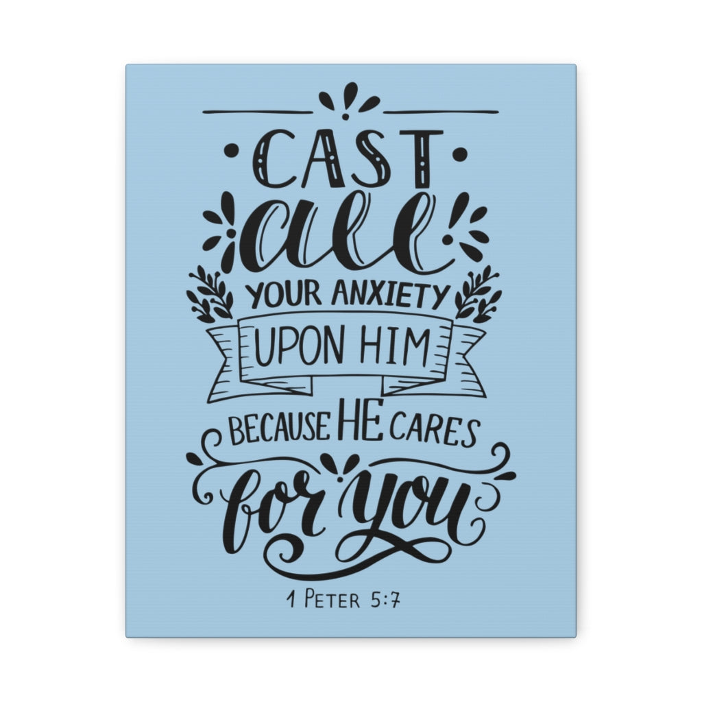 Scripture Walls Cast All Your Anxiety 1 Peter 5:7 Christian Wall Art Bible Verse Print Ready To Hang Unframed-Express Your Love Gifts