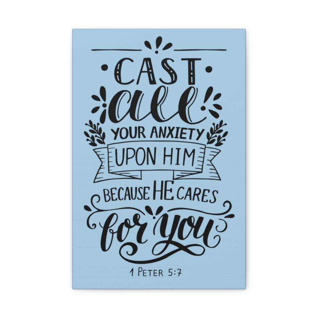 Scripture Walls Cast All Your Anxiety 1 Peter 5:7 Christian Wall Art Bible Verse Print Ready To Hang Unframed-Express Your Love Gifts
