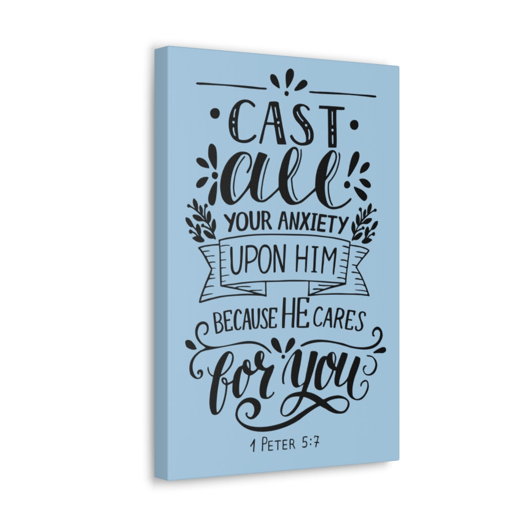Scripture Walls Cast All Your Anxiety 1 Peter 5:7 Christian Wall Art Bible Verse Print Ready To Hang Unframed-Express Your Love Gifts
