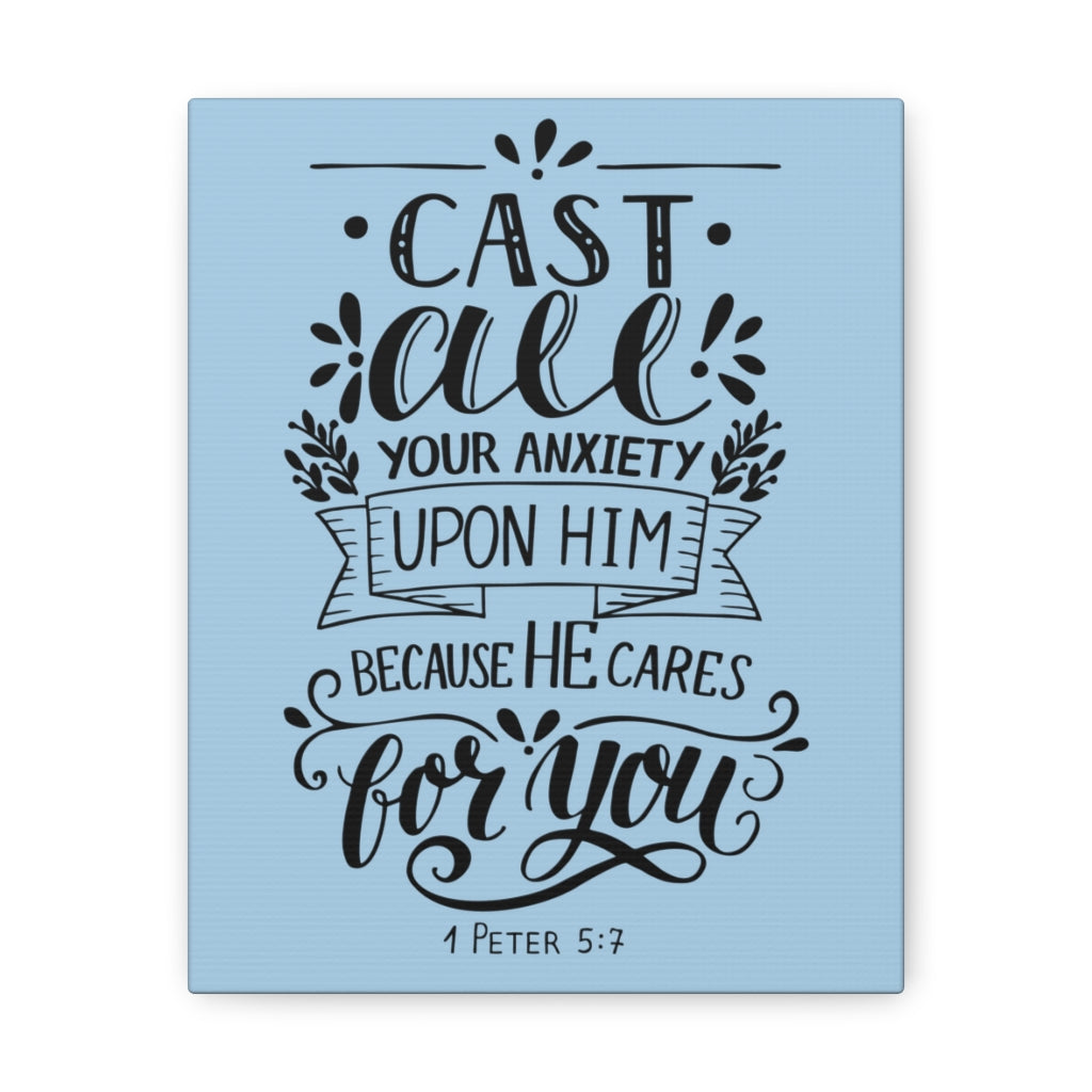 Scripture Walls Cast All Your Anxiety 1 Peter 5:7 Christian Wall Art Bible Verse Print Ready To Hang Unframed-Express Your Love Gifts
