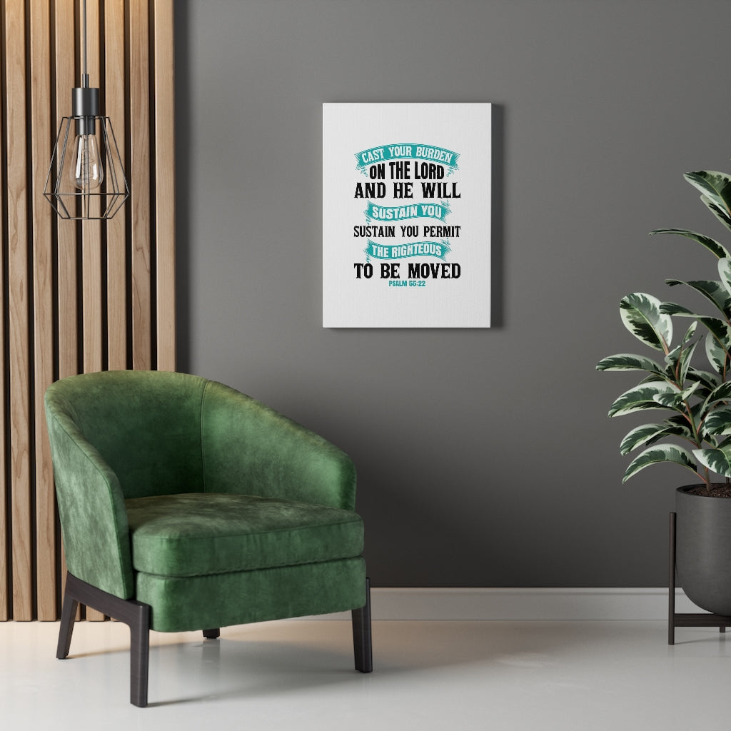 Scripture Walls Cast Your Burden On The Lord Psalm 55:22 Bible Verse Canvas Christian Wall Art Ready to Hang Unframed-Express Your Love Gifts