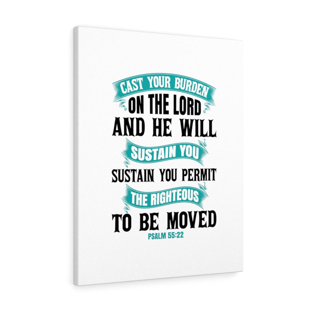 Scripture Walls Cast Your Burden On The Lord Psalm 55:22 Bible Verse Canvas Christian Wall Art Ready to Hang Unframed-Express Your Love Gifts