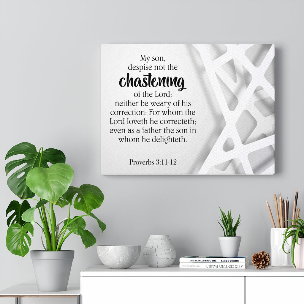 Scripture Walls Chastening Proverbs 3:11-12 Bible Verse Canvas Christian Wall Art Ready to Hang Unframed-Express Your Love Gifts
