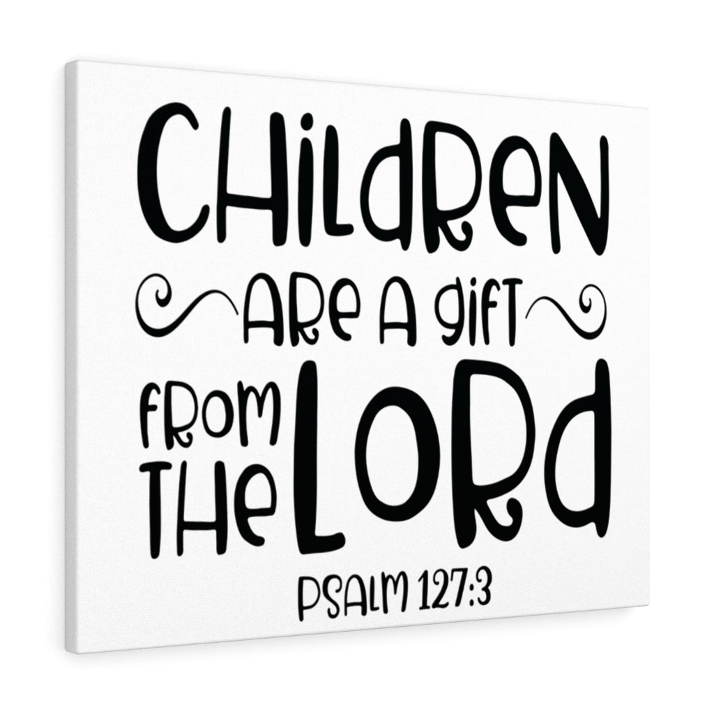 Scripture Walls Children Are A Gift From The Lord Psalm 127:3 Bible Verse Canvas Christian Wall Art Ready to Hang Unframed-Express Your Love Gifts