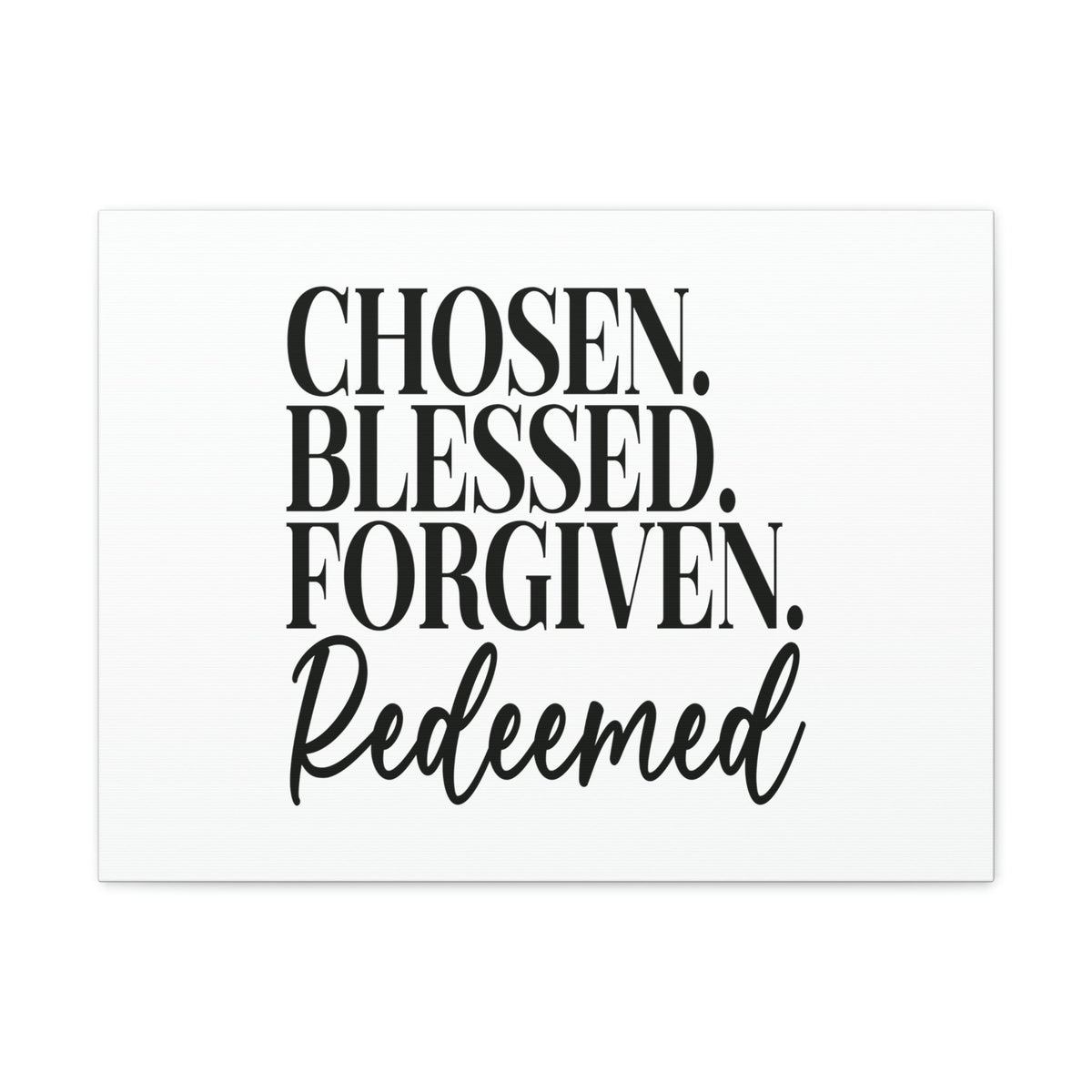 Scripture Walls Chosen, Blessed, Forgiven Ephesians 1:7 Christian Wall Art Bible Verse Print Ready to Hang Unframed-Express Your Love Gifts