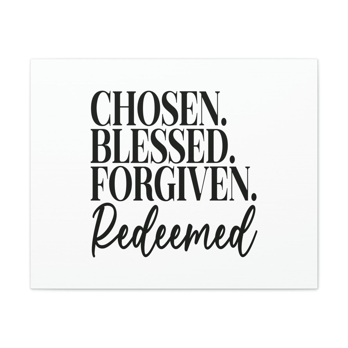 Scripture Walls Chosen, Blessed, Forgiven Ephesians 1:7 Christian Wall Art Bible Verse Print Ready to Hang Unframed-Express Your Love Gifts