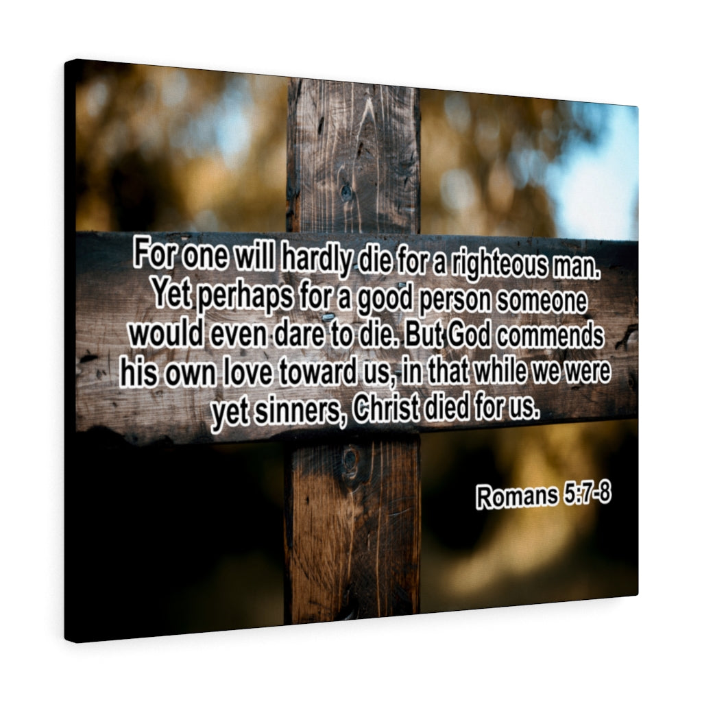 Scripture Walls Christ Died For Us Romans 5:7-8 Wall Art Christian Home Decor Unframed-Express Your Love Gifts