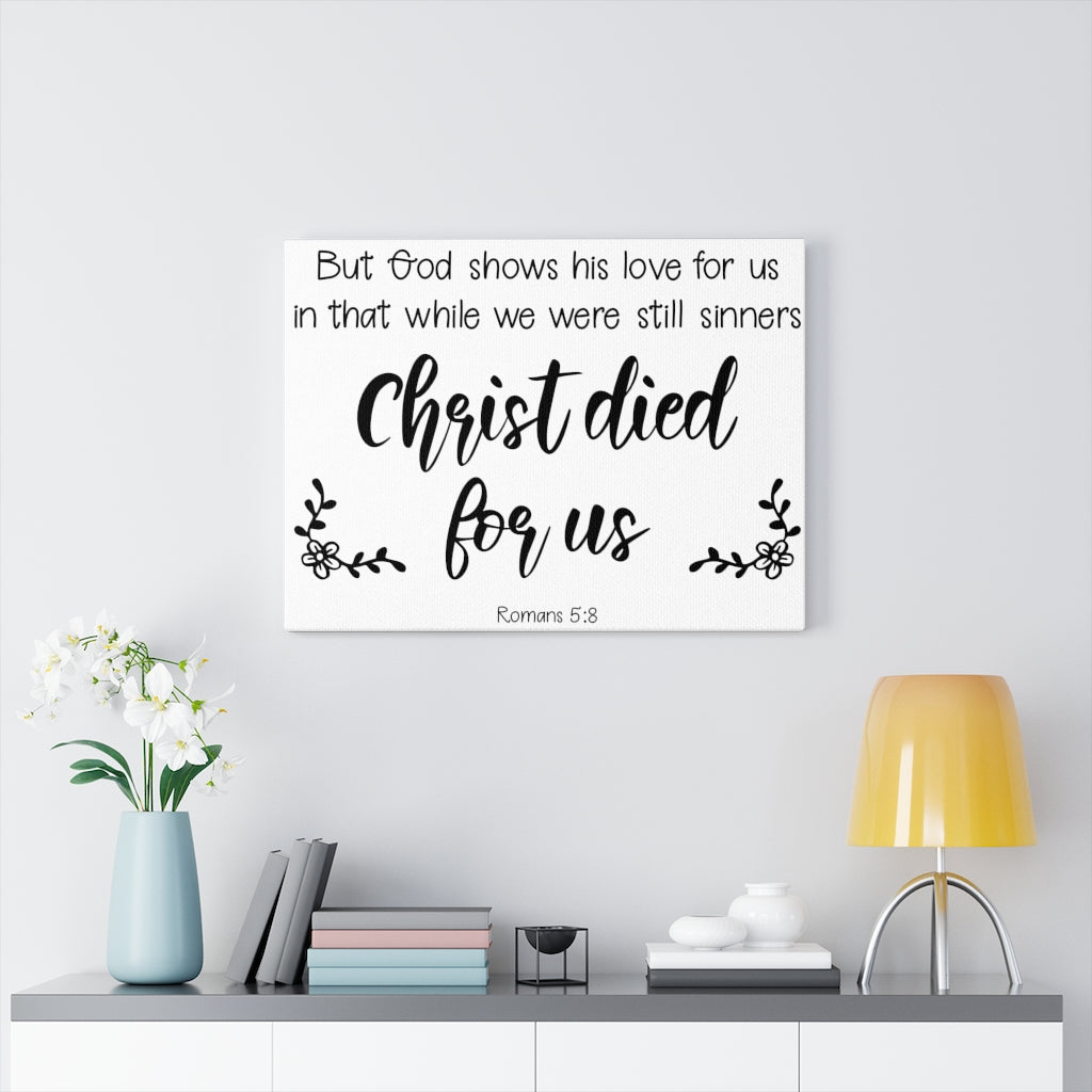 Scripture Walls Christ Died For Us Romans 5:8 Bible Verse Canvas Christian Wall Art Ready to Hang Unframed-Express Your Love Gifts