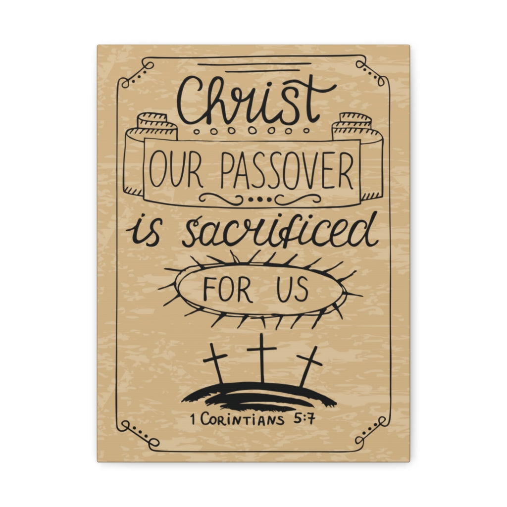 Scripture Walls Christ Our Passover 1 Corinthians 5:7 Bible Verse Canvas Christian Wall Art Ready To Hang Unframed-Express Your Love Gifts