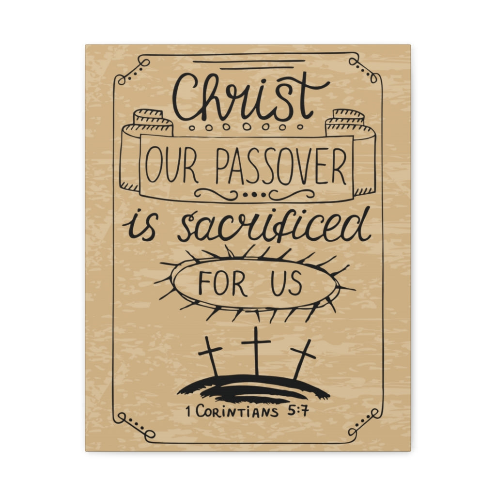 Scripture Walls Christ Our Passover 1 Corinthians 5:7 Bible Verse Canvas Christian Wall Art Ready To Hang Unframed-Express Your Love Gifts