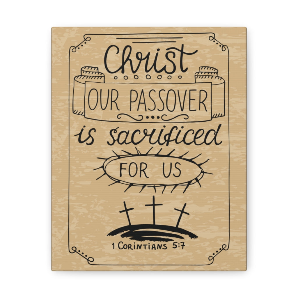 Scripture Walls Christ Our Passover 1 Corinthians 5:7 Bible Verse Canvas Christian Wall Art Ready To Hang Unframed-Express Your Love Gifts