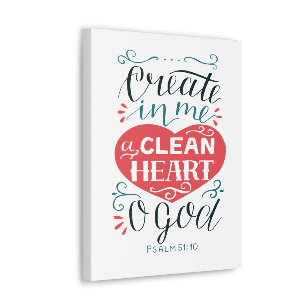 Scripture Walls Clean Heart O God Psalm 51:10 Bible Verse Canvas Christian Wall Art Ready to Hang Unframed-Express Your Love Gifts