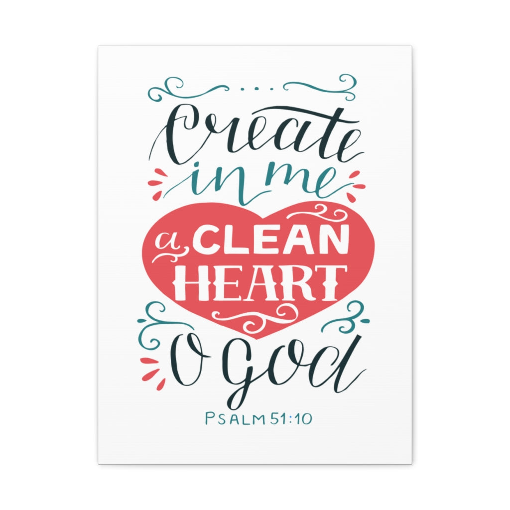 Scripture Walls Clean Heart O God Psalm 51:10 Bible Verse Canvas Christian Wall Art Ready to Hang Unframed-Express Your Love Gifts