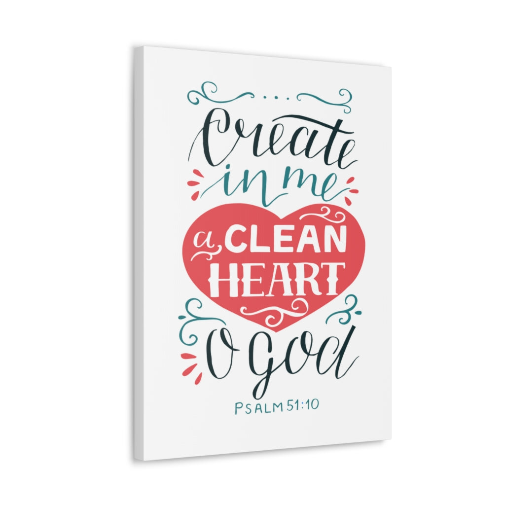 Scripture Walls Clean Heart O God Psalm 51:10 Bible Verse Canvas Christian Wall Art Ready to Hang Unframed-Express Your Love Gifts